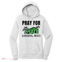 Pray For Lahaina Maui Hawaii Strong Wildfire Support  Strong Maui Women's Hoodie thumb 0