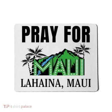 Pray For Lahaina Maui Hawaii Strong Wildfire Support  Strong Maui Mousepad