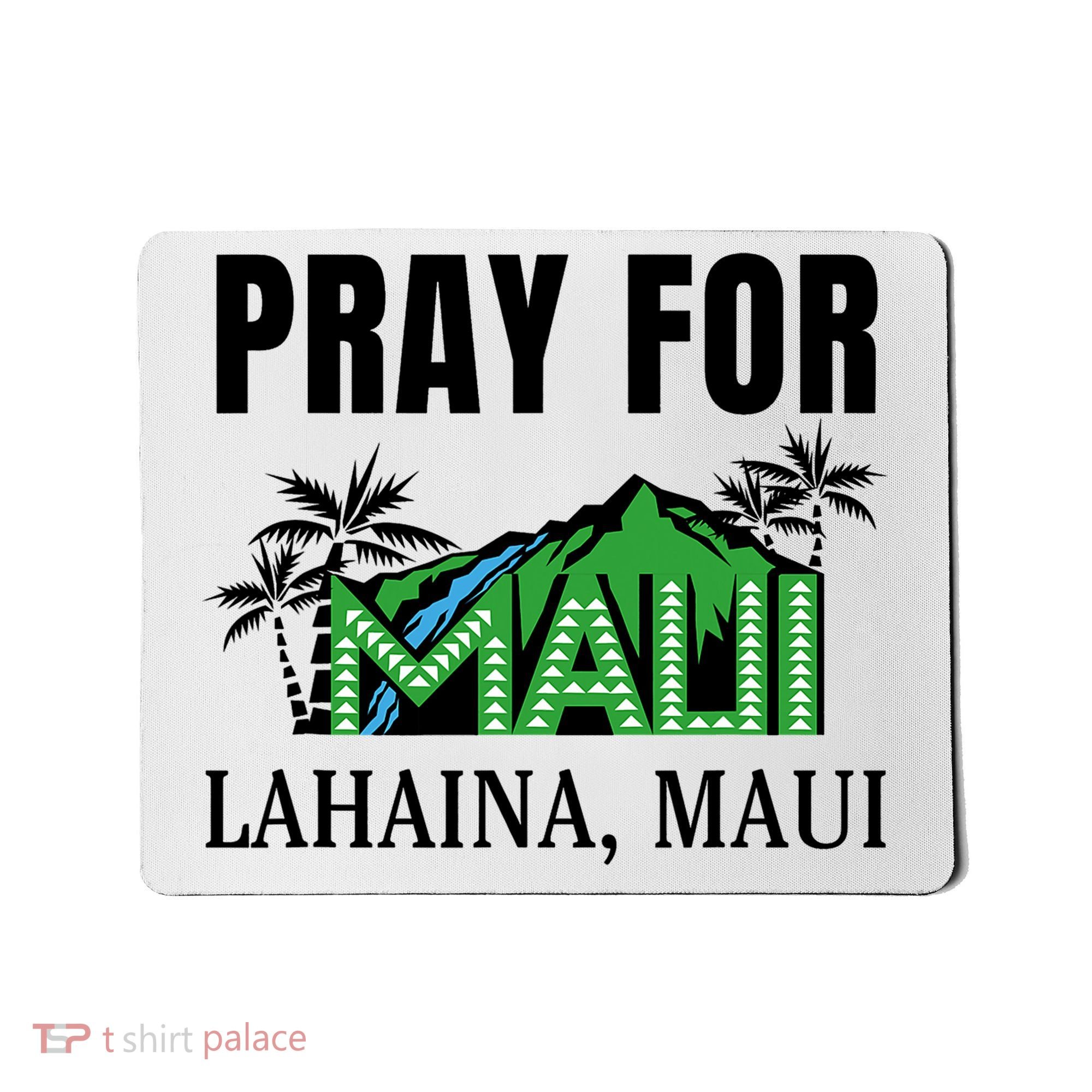 Pray For Lahaina Maui Hawaii Strong Wildfire Support  Strong Maui Mousepad