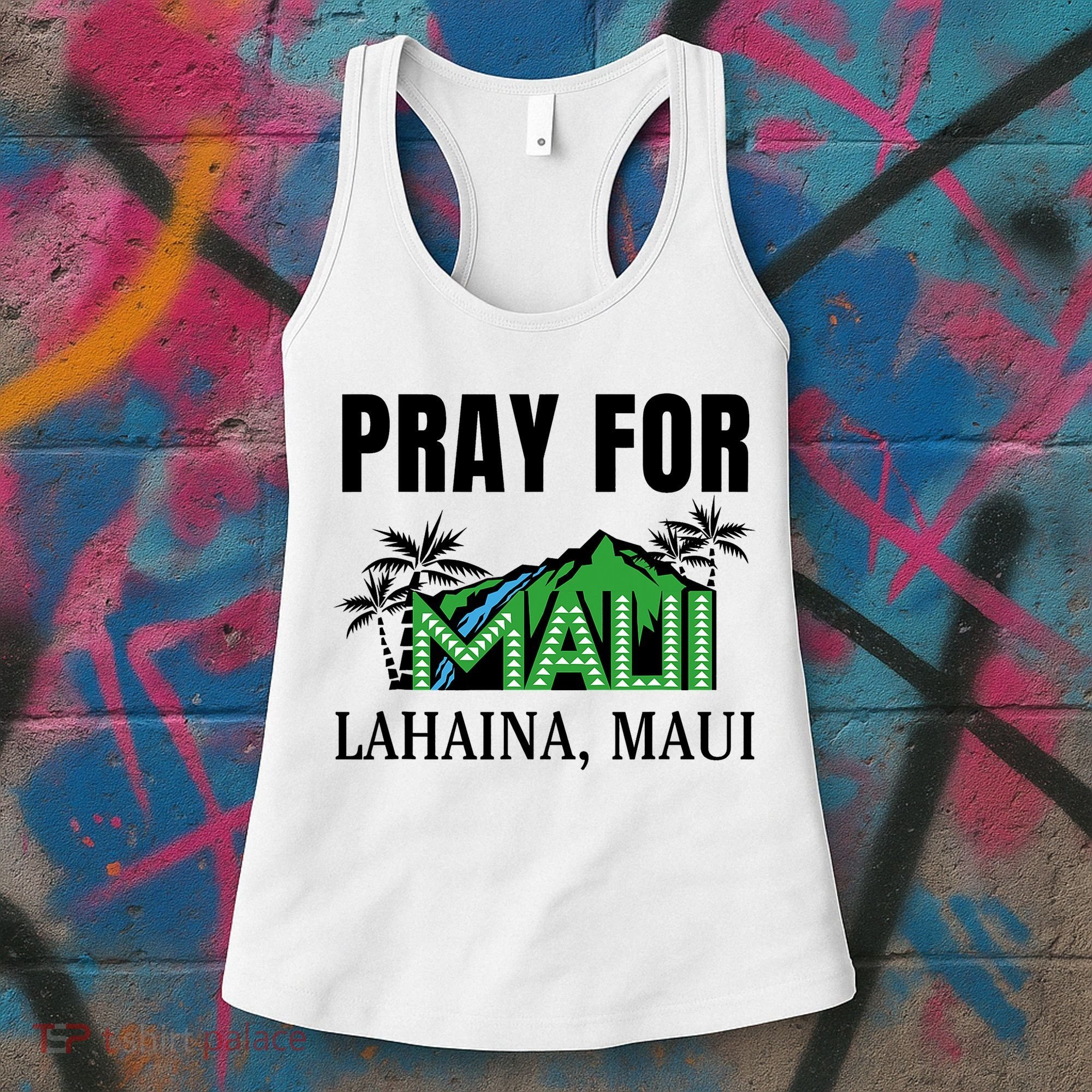 Pray For Lahaina Maui Hawaii Strong Wildfire Support  Strong Maui Women's Tank Top