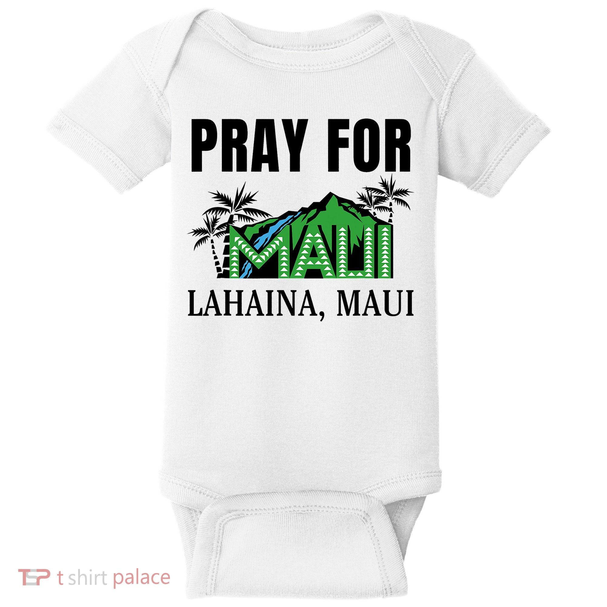 Pray For Lahaina Maui Hawaii Strong Wildfire Support  Strong Maui Baby Bodysuit