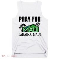Pray For Lahaina Maui Hawaii Strong Wildfire Support  Strong Maui Tank Top thumb 0