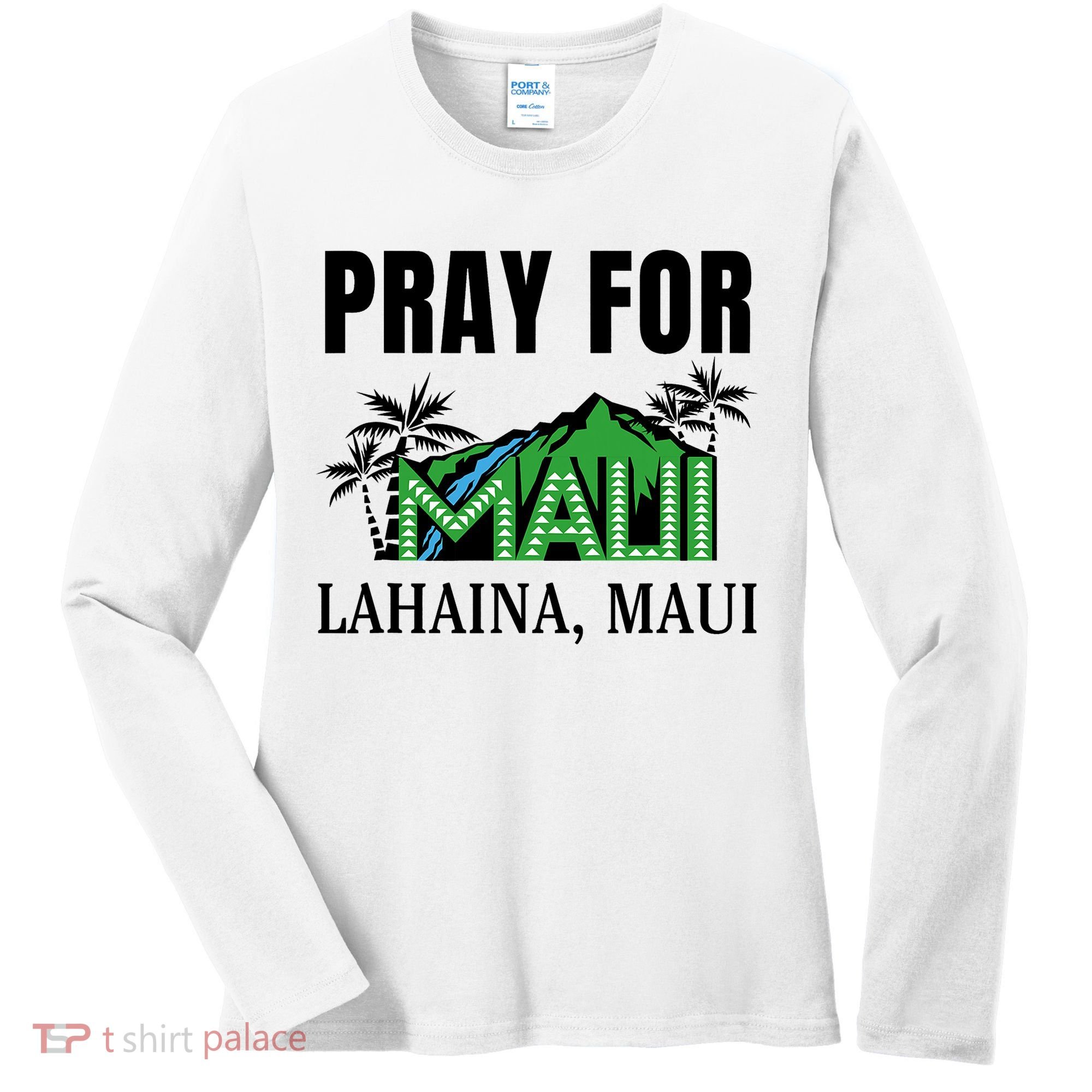 Pray For Lahaina Maui Hawaii Strong Wildfire Support  Strong Maui Women's Long Sleeve Shirt