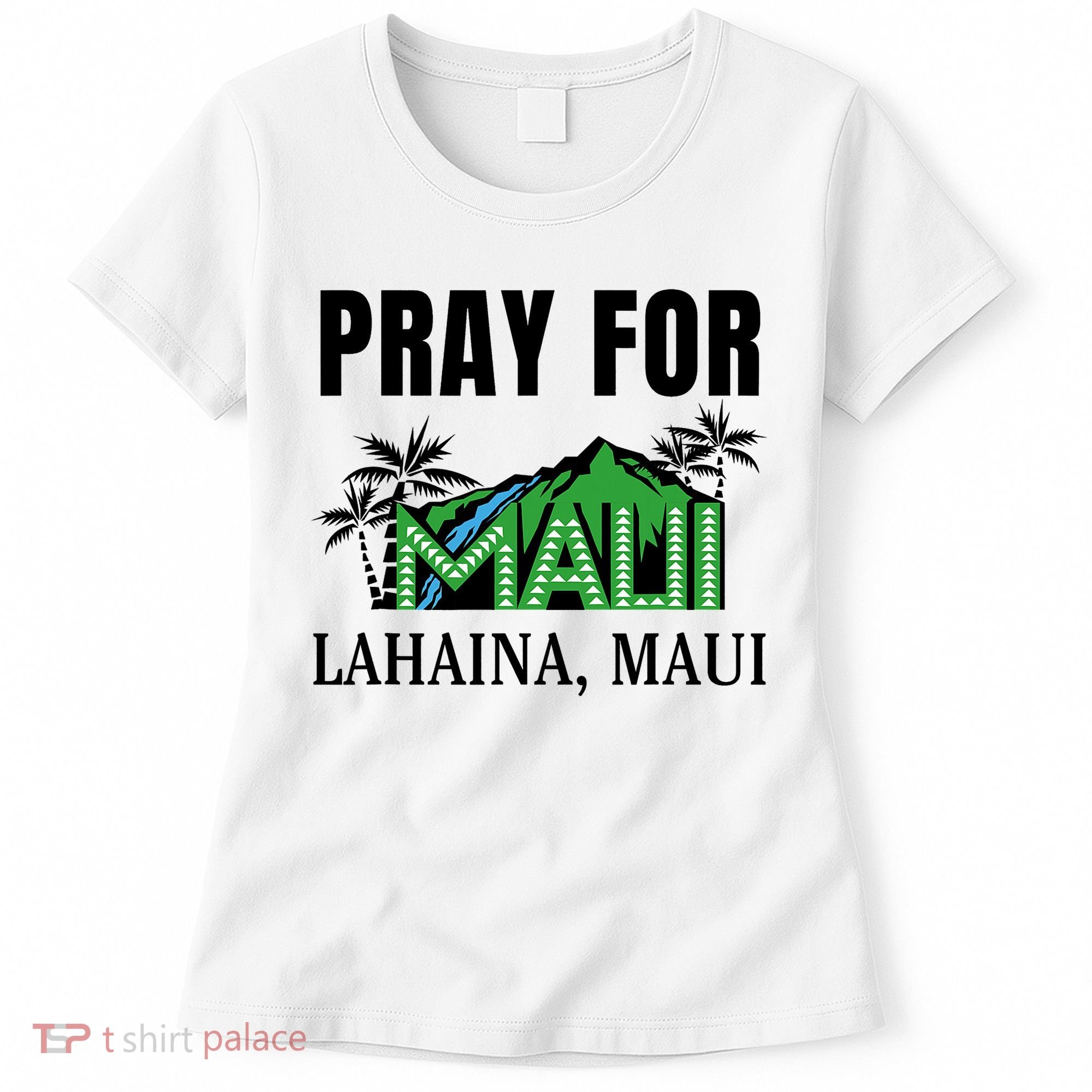 Pray For Lahaina Maui Hawaii Strong Wildfire Support  Strong Maui Women's T-Shirt