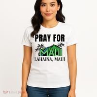 Pray For Lahaina Maui Hawaii Strong Wildfire Support  Strong Maui Women's T-Shirt thumb 4