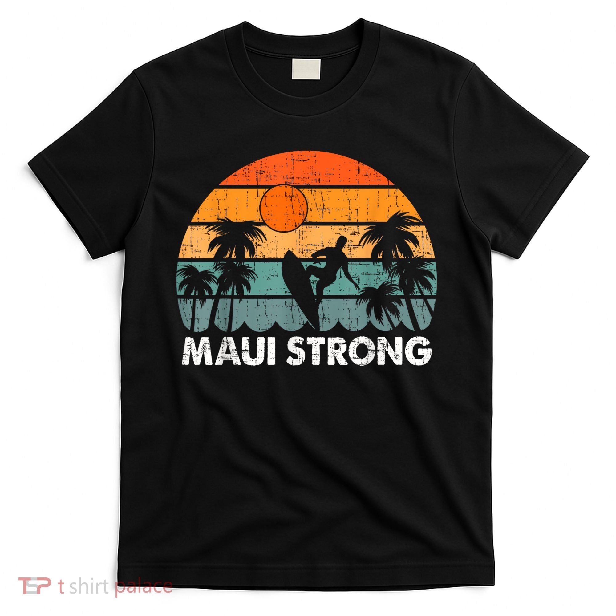 Pray For Maui Hawaii Strong Maui T-Shirt