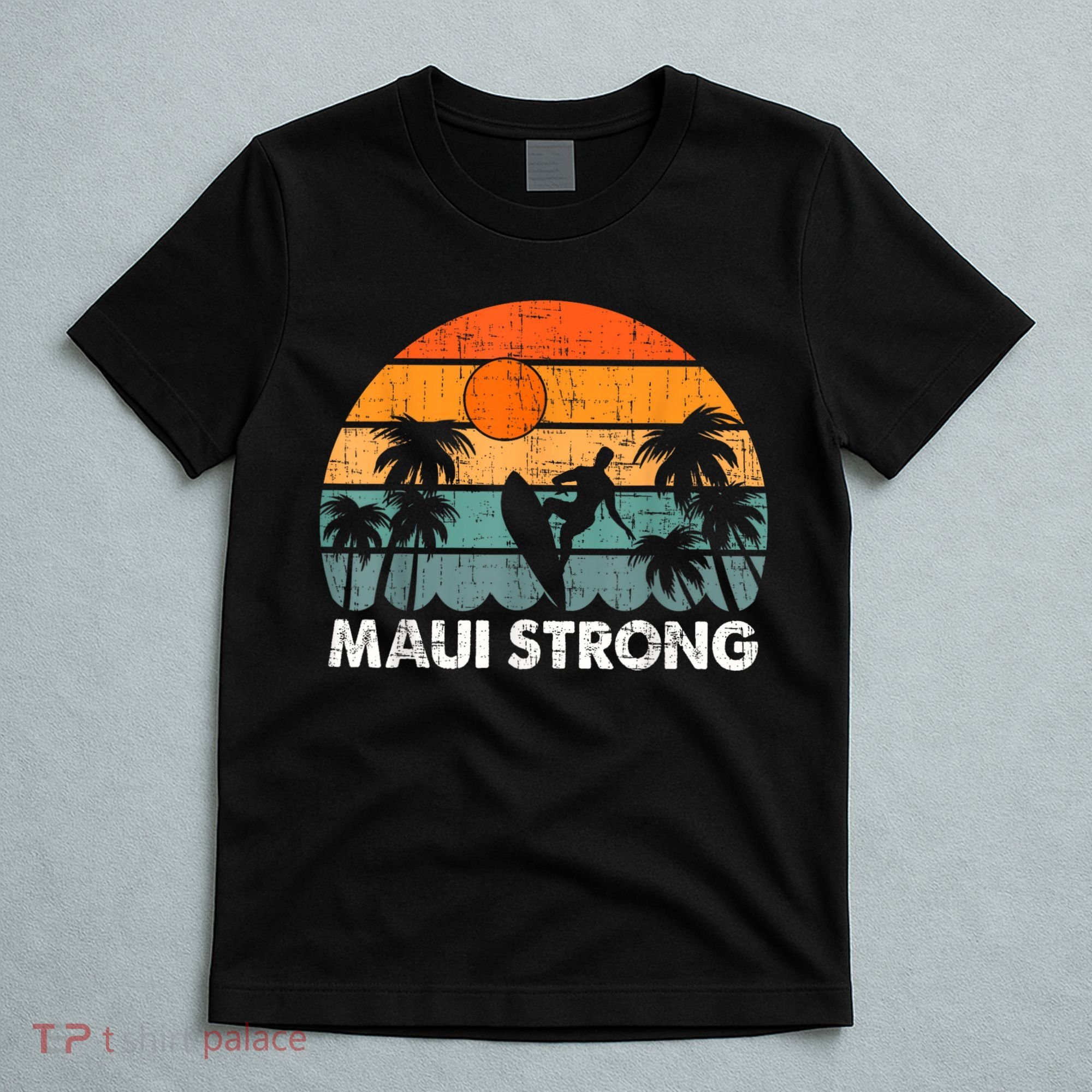 Pray For Maui Hawaii Strong Maui T-Shirt