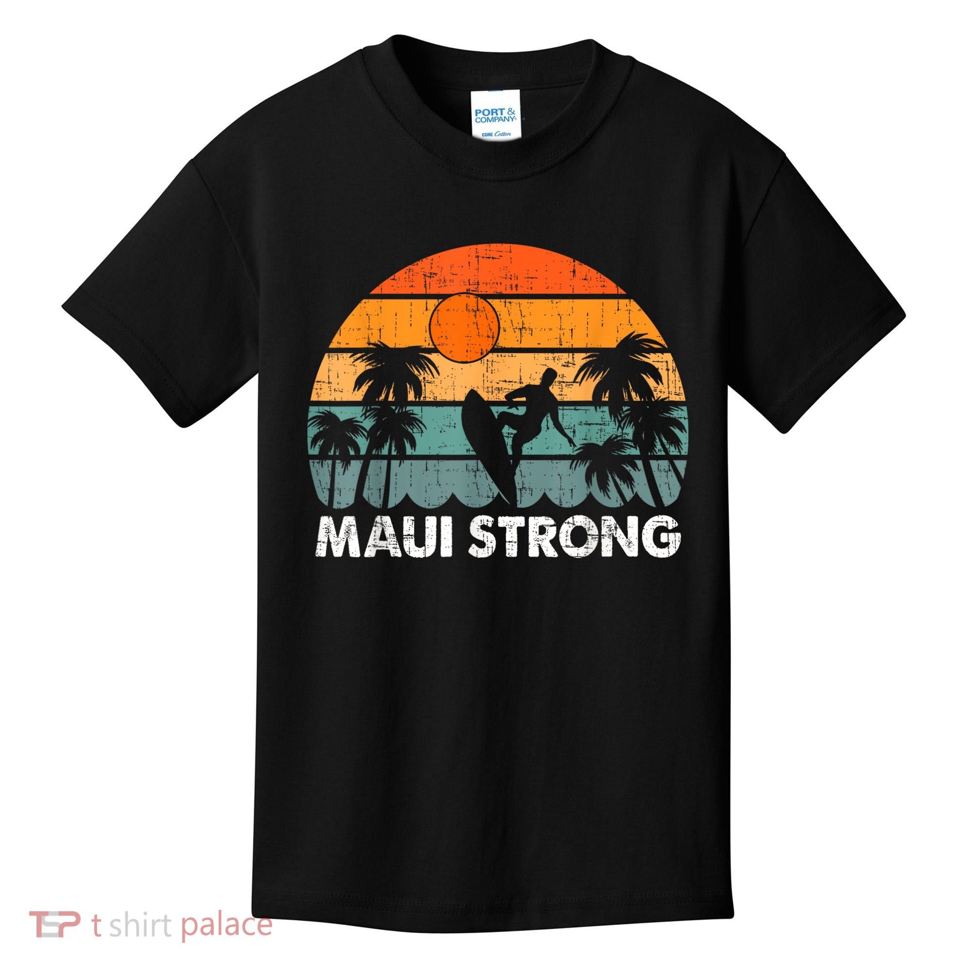 Pray For Maui Hawaii Strong Maui Kids T-Shirt
