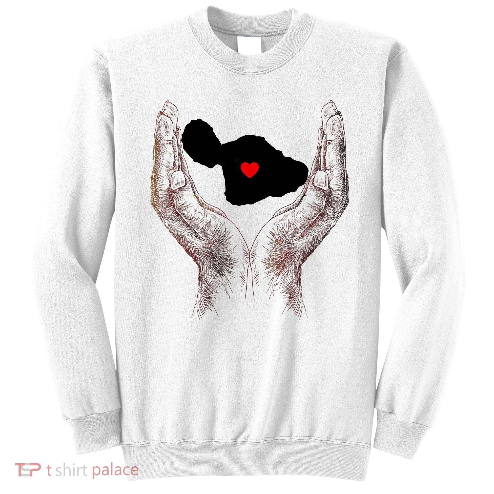 Pray For Maui Hawaii Strong Maui Men Women Sweatshirt