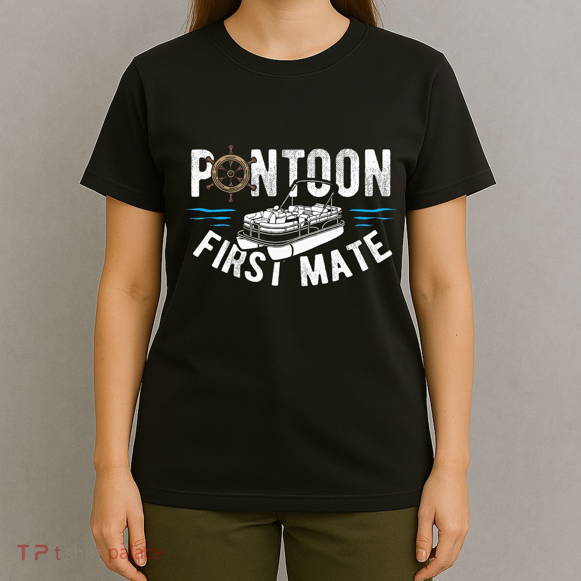 Pontoon First Mate Pontoon Boating Captain Pontoon Boat T-Shirt