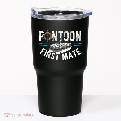 Pontoon First Mate Pontoon Boating Captain Pontoon Boat Tumbler