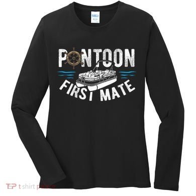 Pontoon First Mate Pontoon Boating Captain Pontoon Boat Women's Long Sleeve Shirt