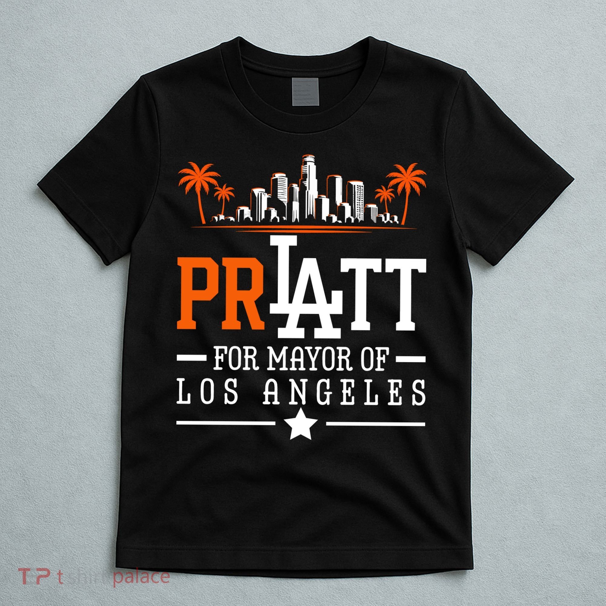 Pratt For Mayor Of Los Angeles City Skyline T-Shirt