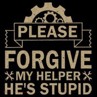 Please Forgive My Helper HeS Stupid Funny Saying Coffee Mug thumb 5