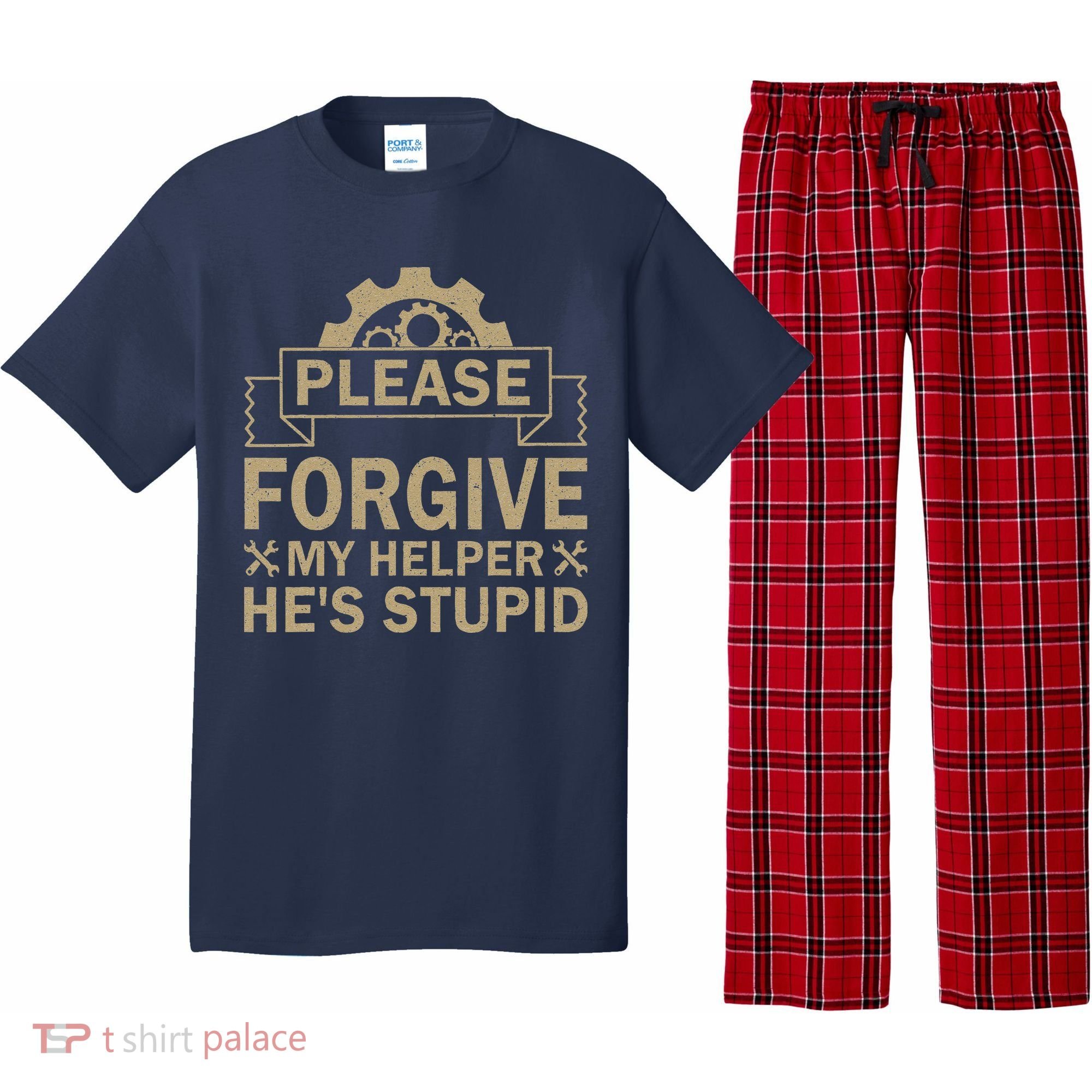 Please Forgive My Helper HeS Stupid Funny Saying Pajama Set