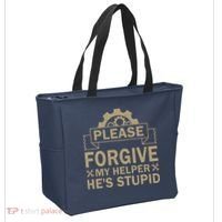 Please Forgive My Helper HeS Stupid Funny Saying Tote Bag thumb 2