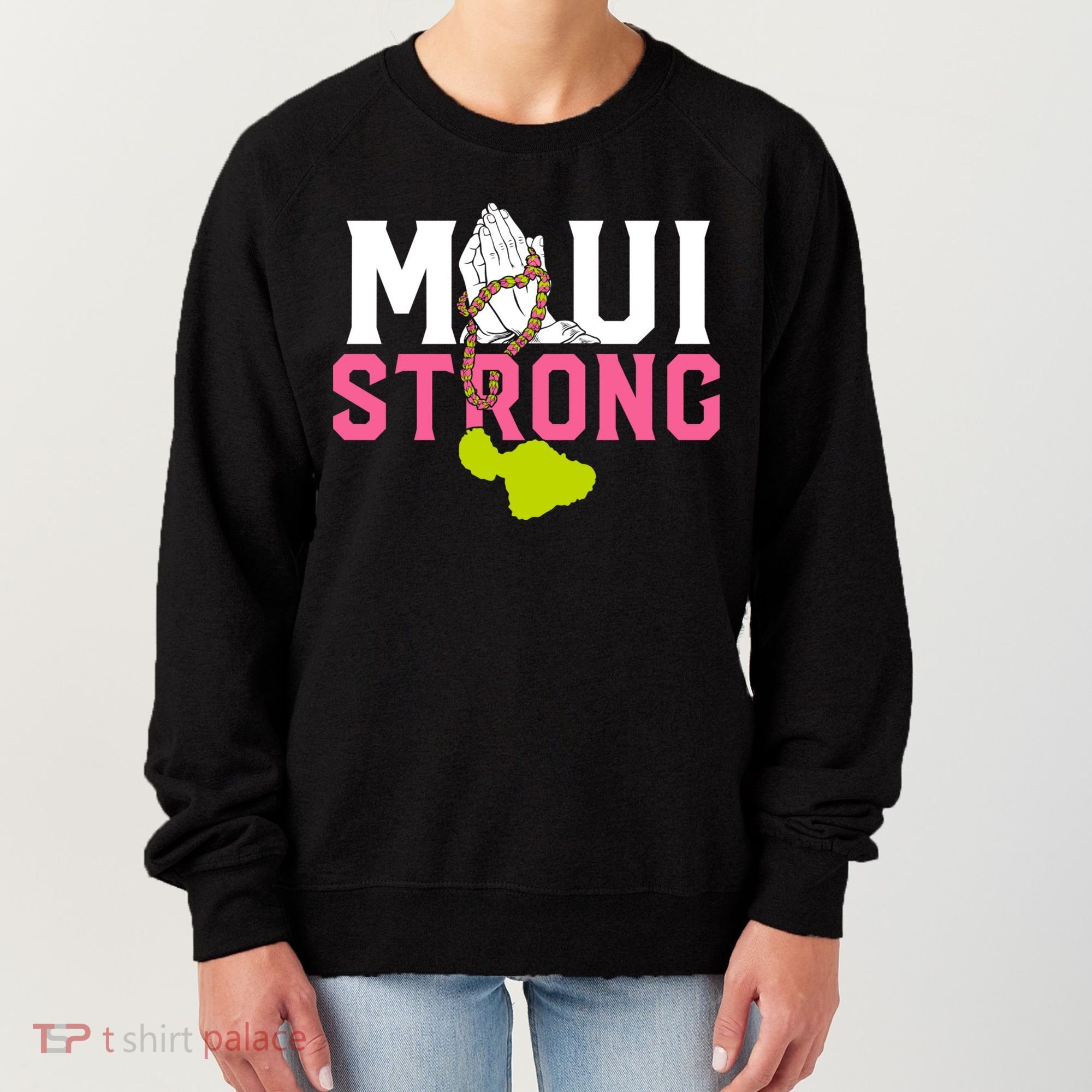 Pray For Maui Hawaii Strong Women's Sweatshirt