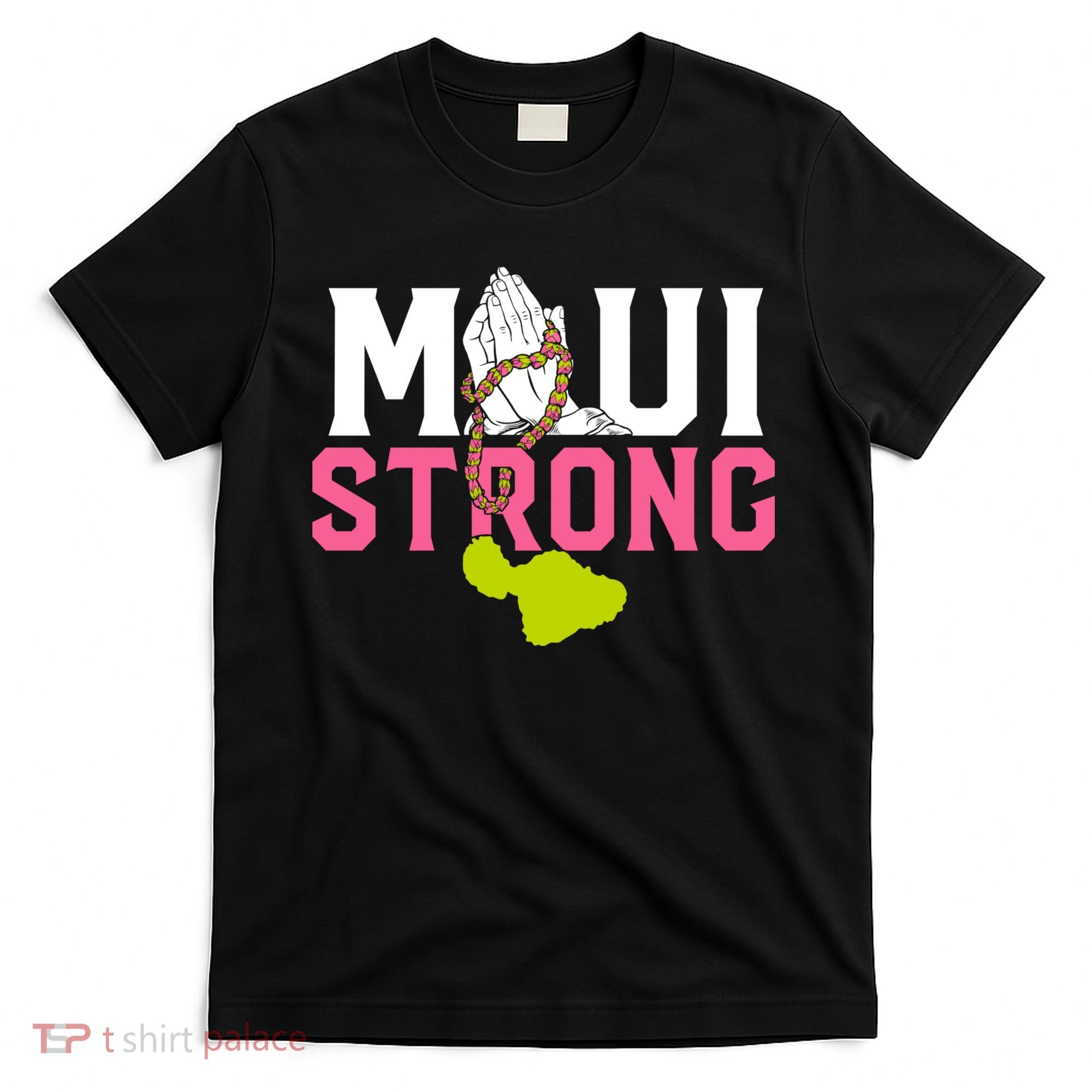 Pray For Maui Hawaii Strong T-Shirt