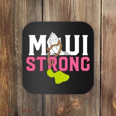 Pray For Maui Hawaii Strong Coaster