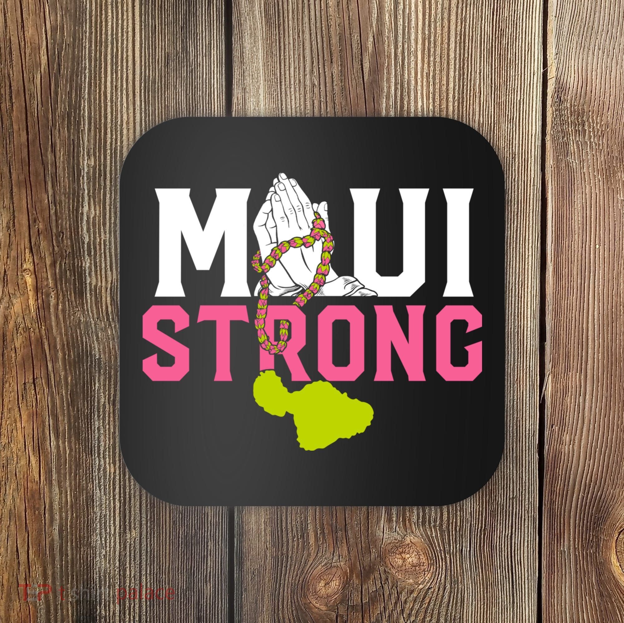 Pray For Maui Hawaii Strong Coaster