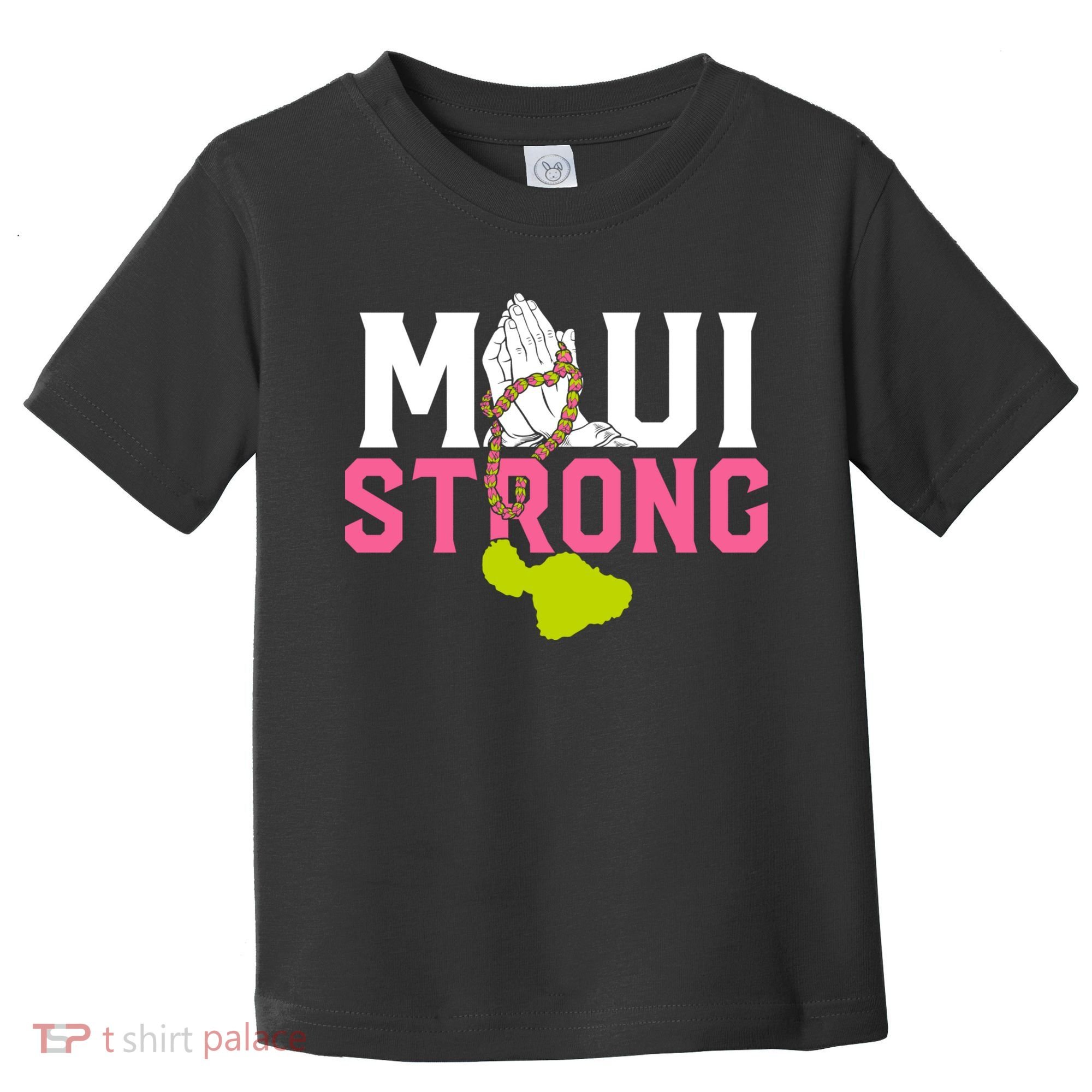 Pray For Maui Hawaii Strong Toddler T-Shirt