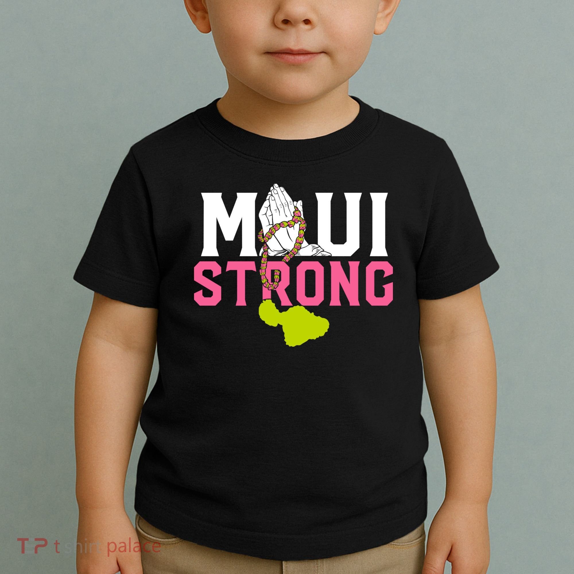 Pray For Maui Hawaii Strong Toddler T-Shirt