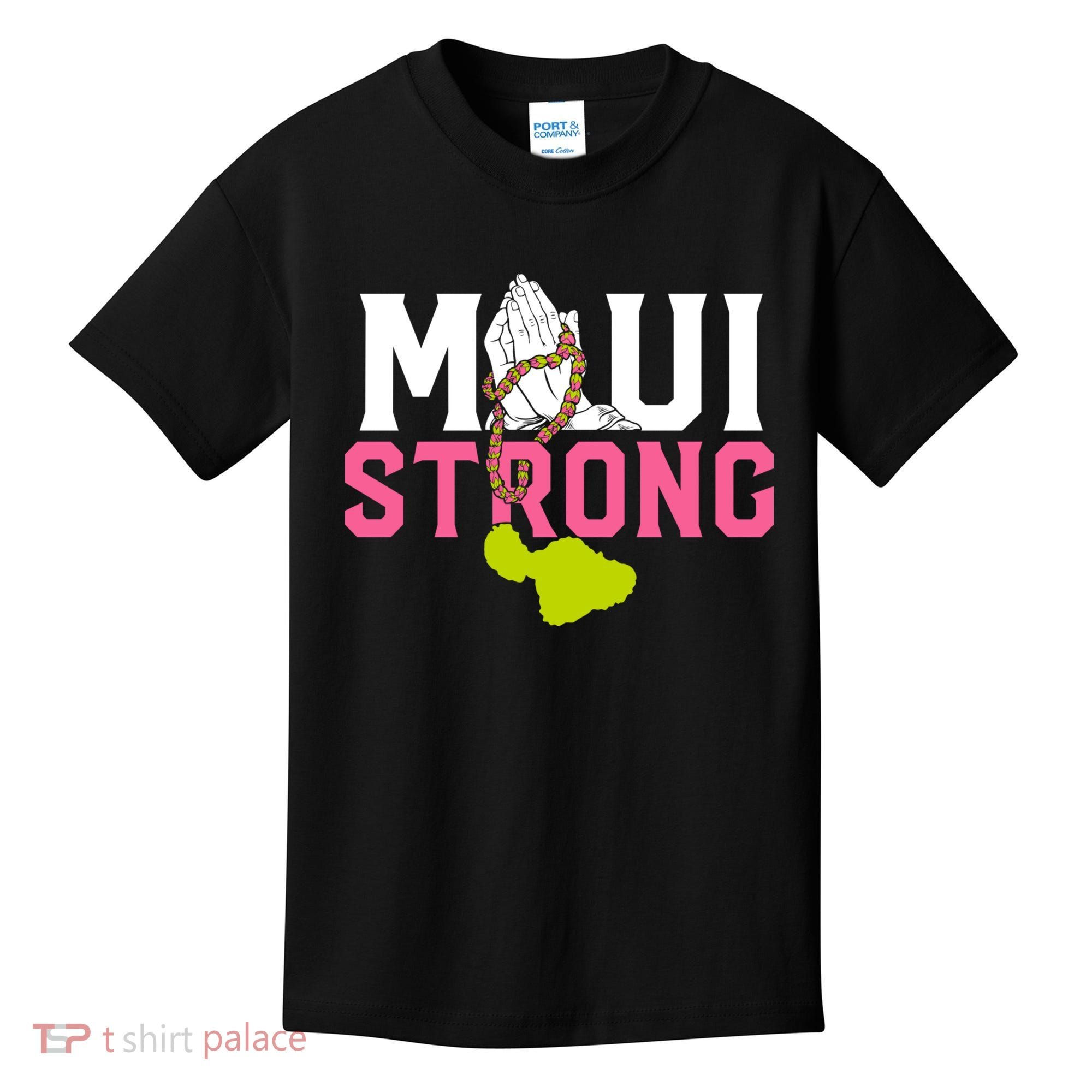 Pray For Maui Hawaii Strong Kids T-Shirt