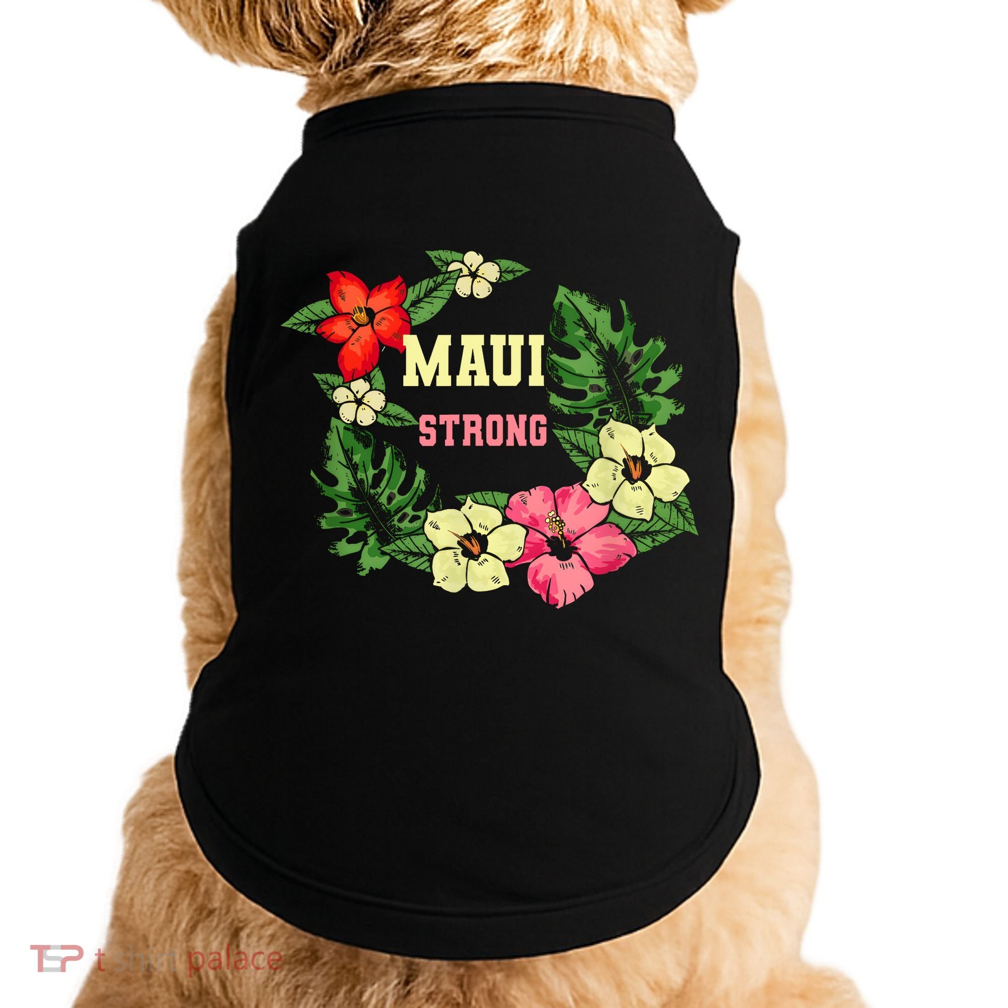 Pray For Maui Hawaii Strong Lahaina Hawaiian Floral Doggie Tank