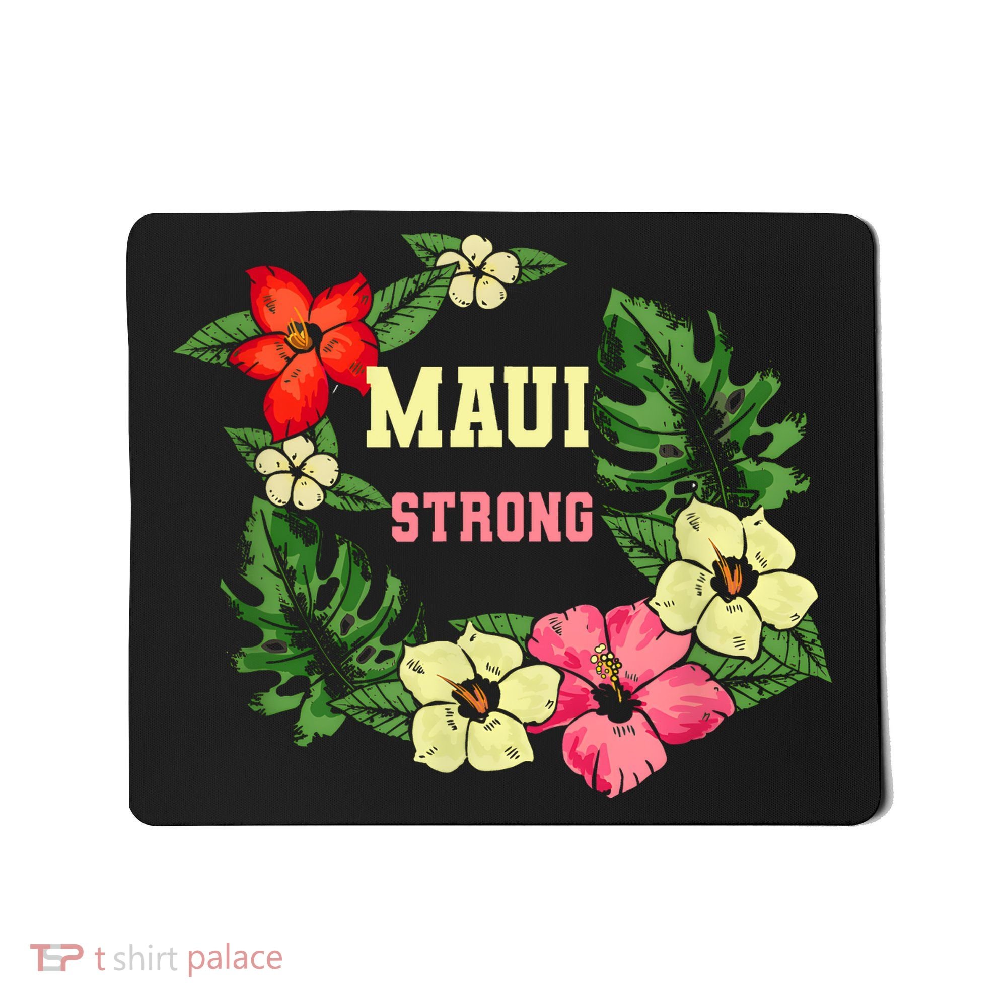 Pray For Maui Hawaii Strong Lahaina Hawaiian Floral Mousepad