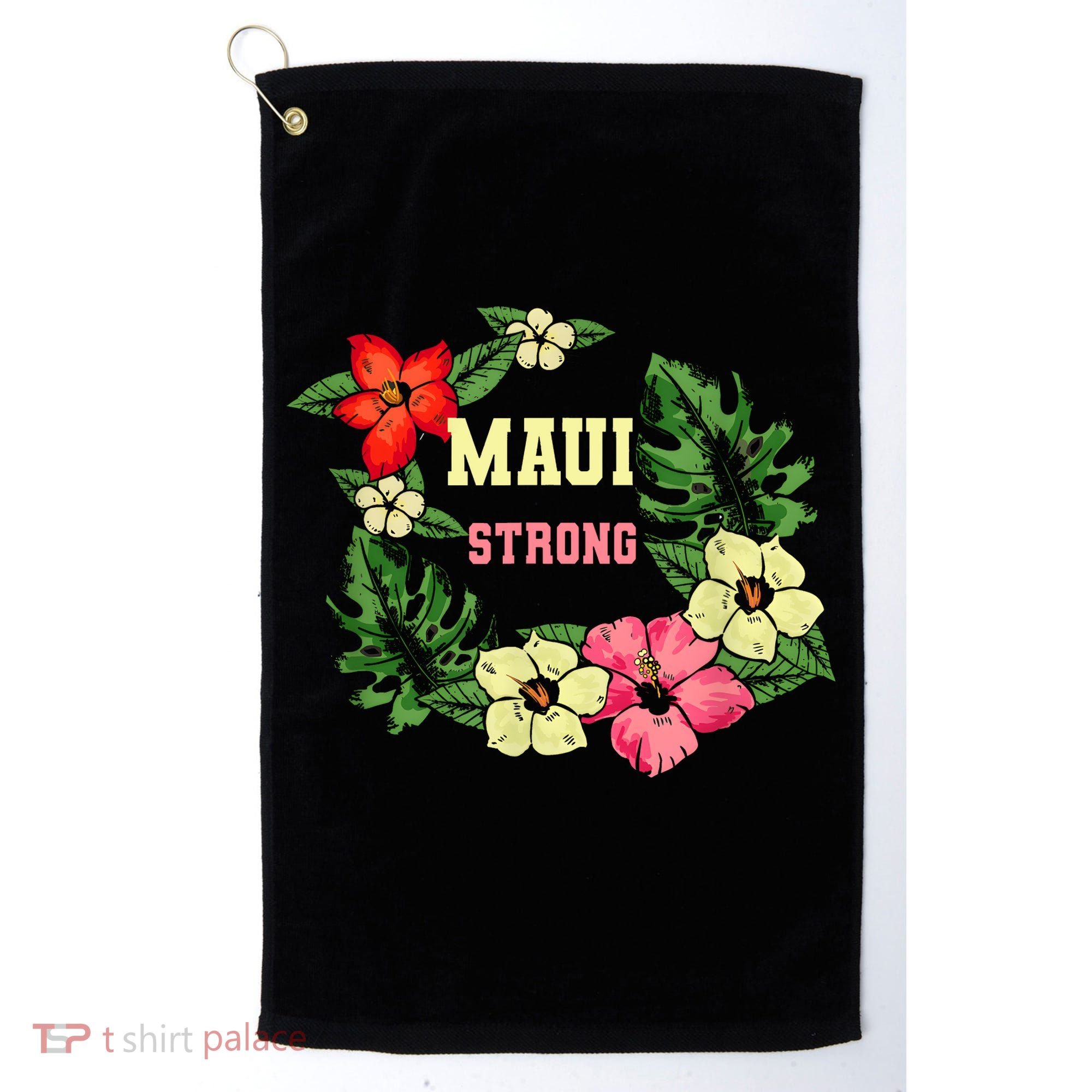 Pray For Maui Hawaii Strong Lahaina Hawaiian Floral Golf Towel