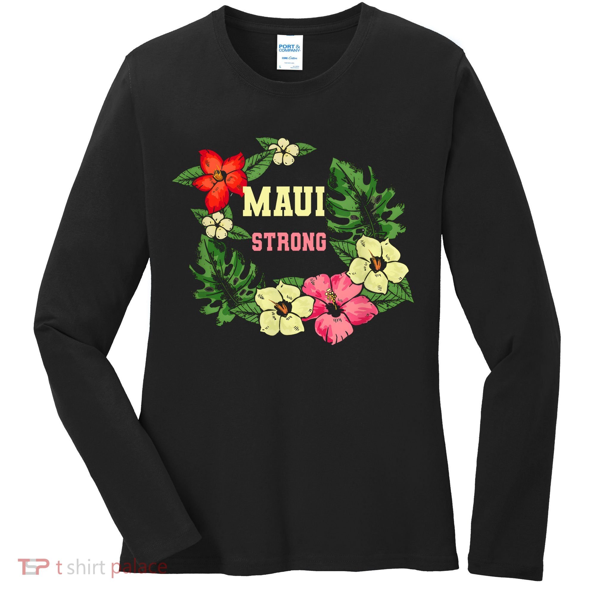 Pray For Maui Hawaii Strong Lahaina Hawaiian Floral Women's Long Sleeve Shirt
