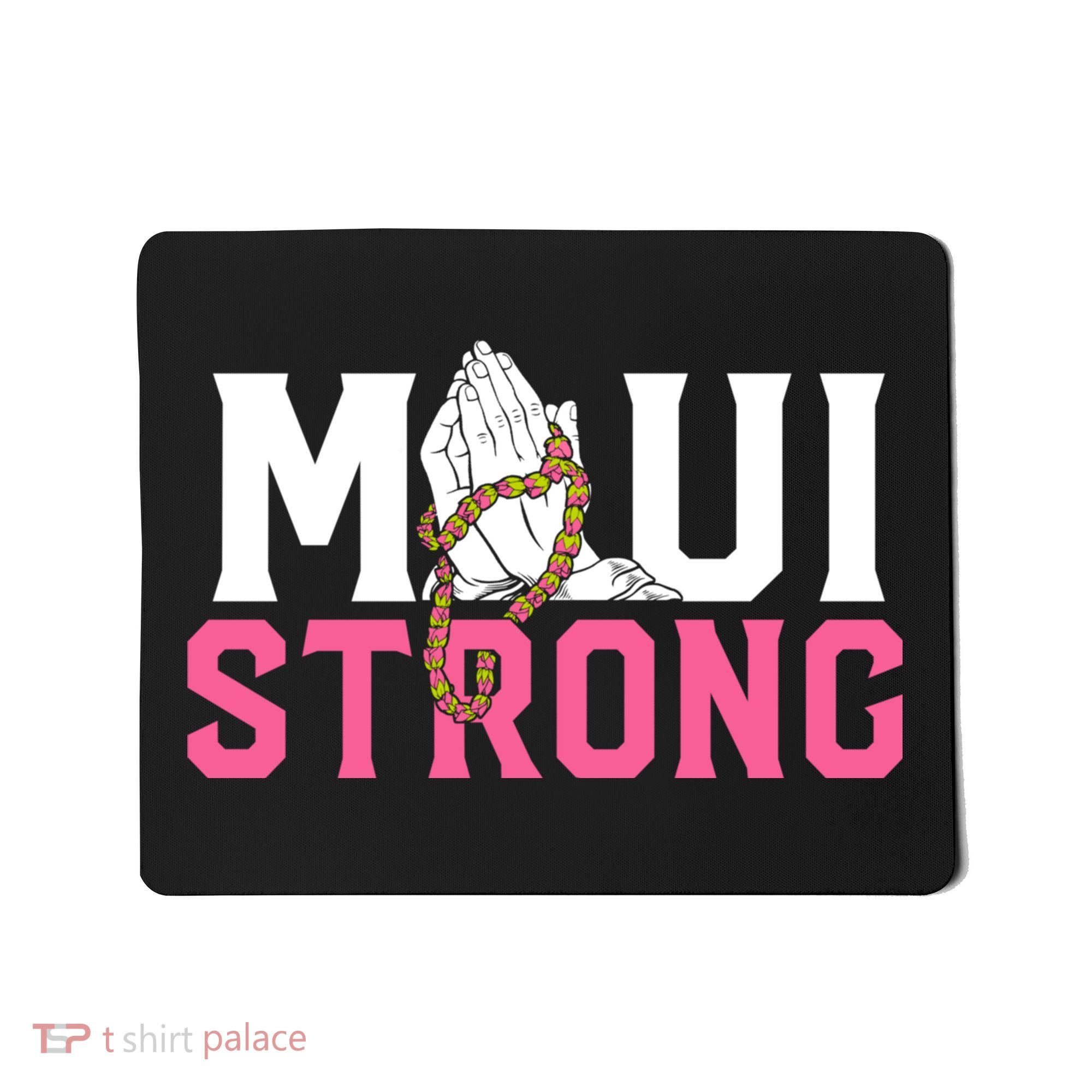 Pray For Maui Hawaii Strong Mousepad