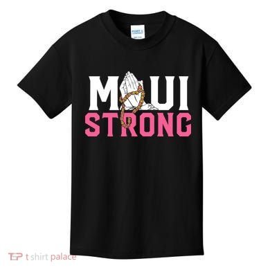 Pray For Maui Hawaii Strong Kids T-Shirt