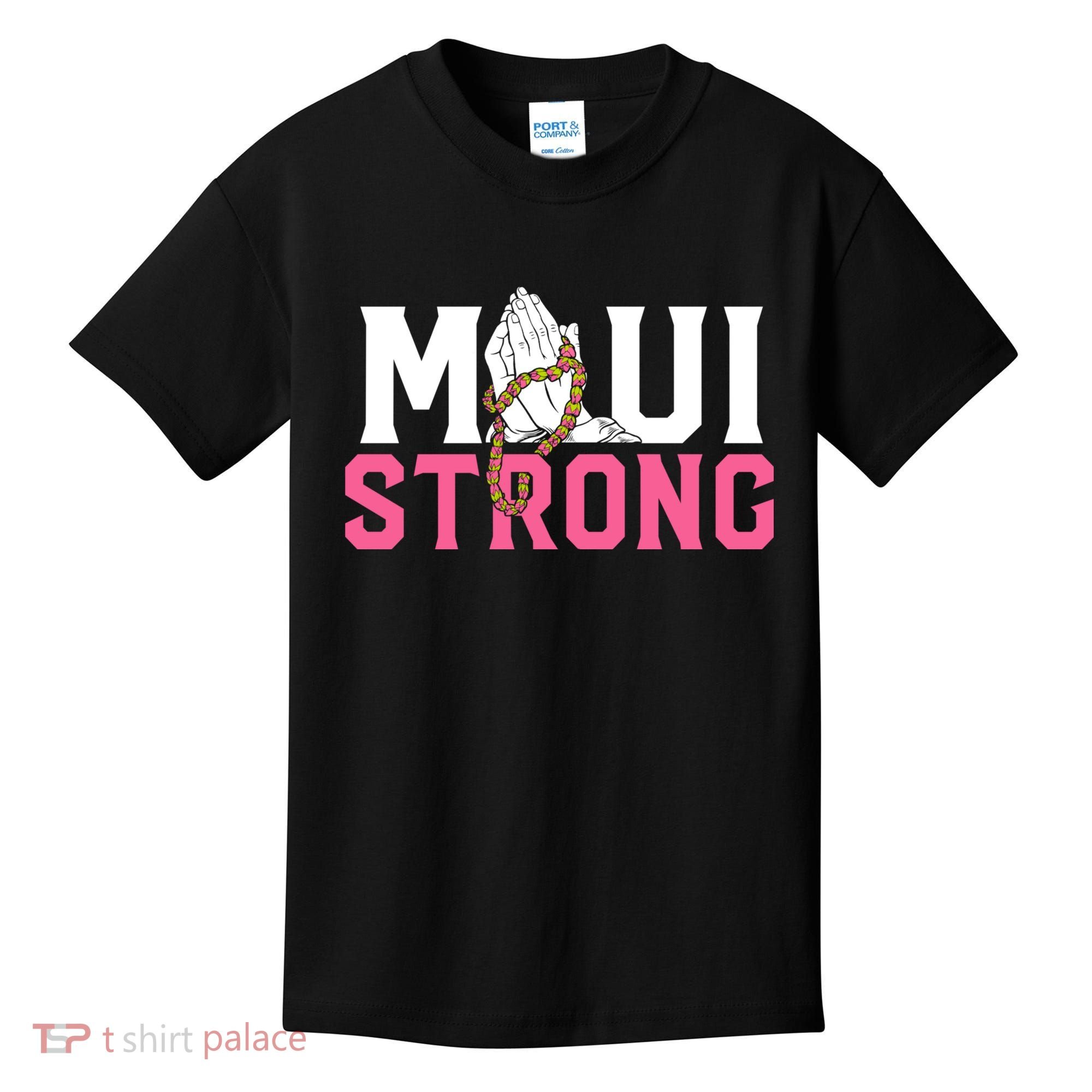 Pray For Maui Hawaii Strong Kids T-Shirt