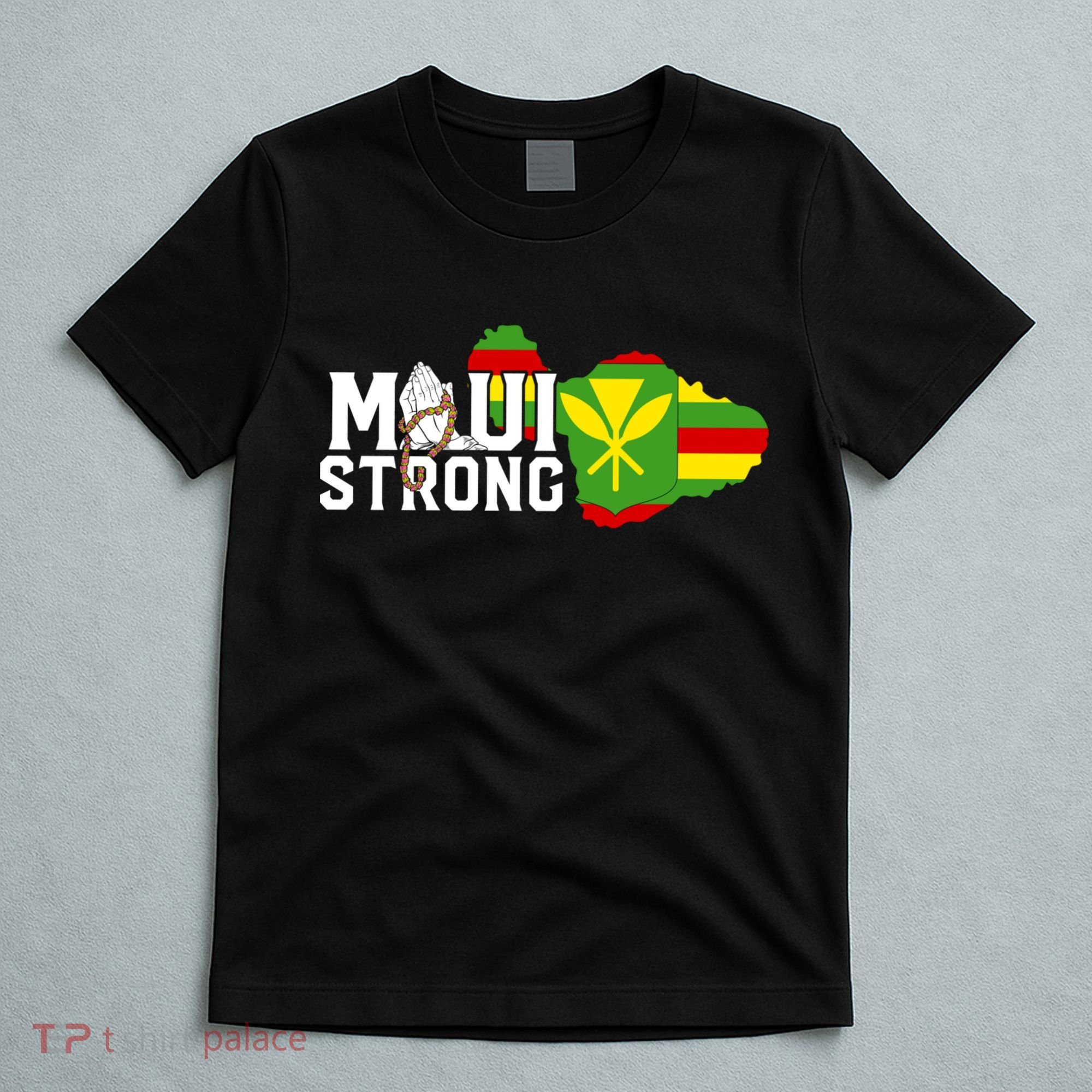 Pray For Maui Hawaii Strong T-Shirt