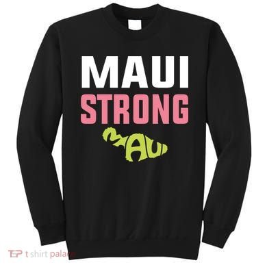 Pray For Maui Hawaii Strong Sweatshirt