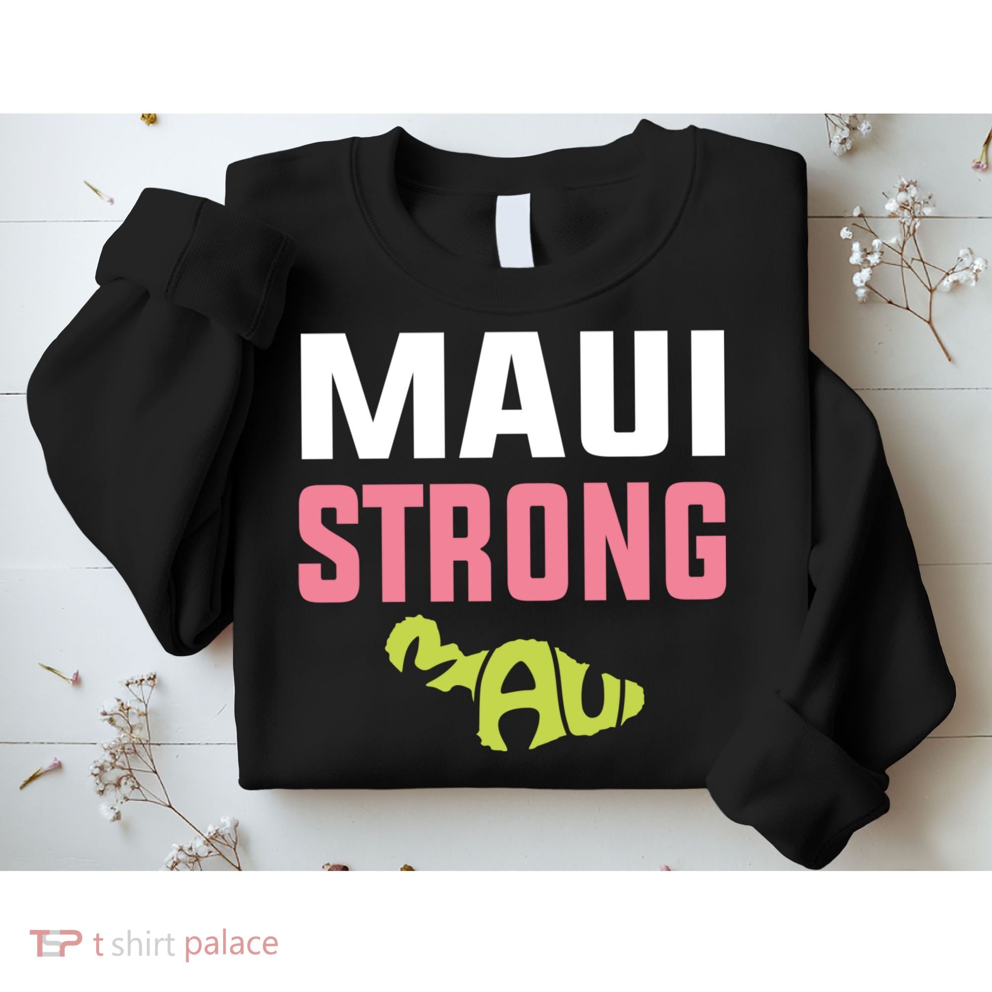 Pray For Maui Hawaii Strong Sweatshirt