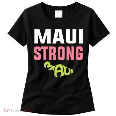 Pray For Maui Hawaii Strong Women's T-Shirt