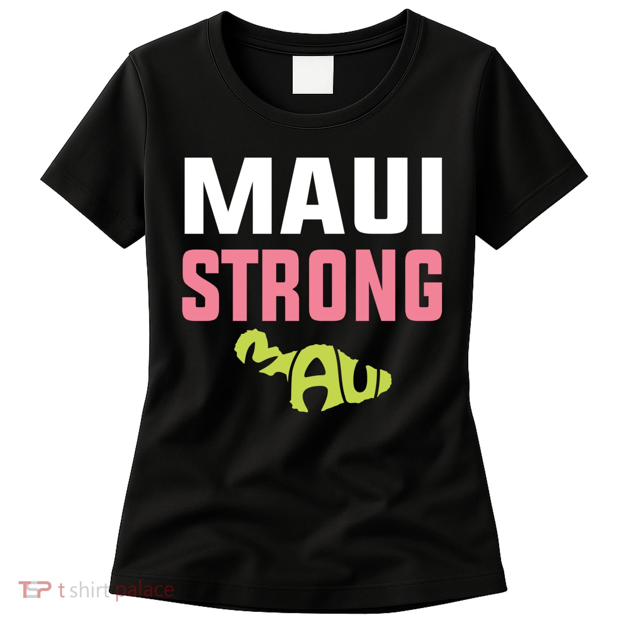 Pray For Maui Hawaii Strong Women's T-Shirt