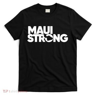 Pray For Maui Hawaii Strong T-Shirt