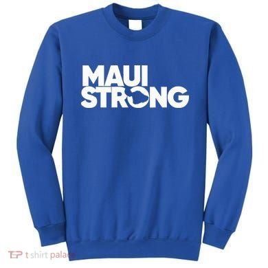 Pray For Maui Hawaii Strong Sweatshirt