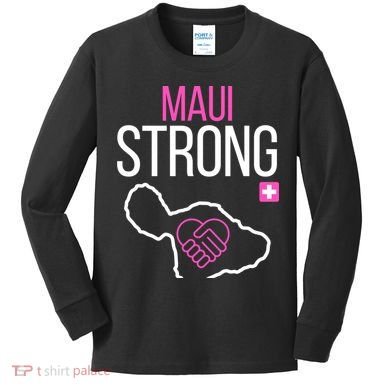 Pray For Maui Hawaii Strong Kids Long Sleeve Shirt