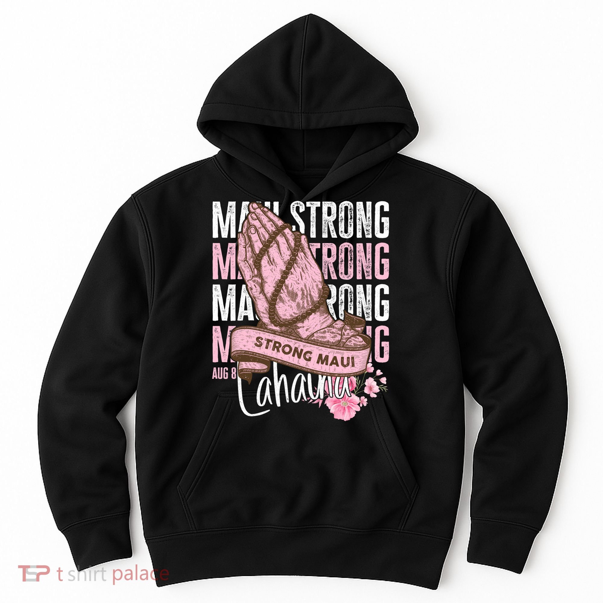 Pray For Maui Hawaii Strong Maui Lahaina Hawaiian Islands Hoodie