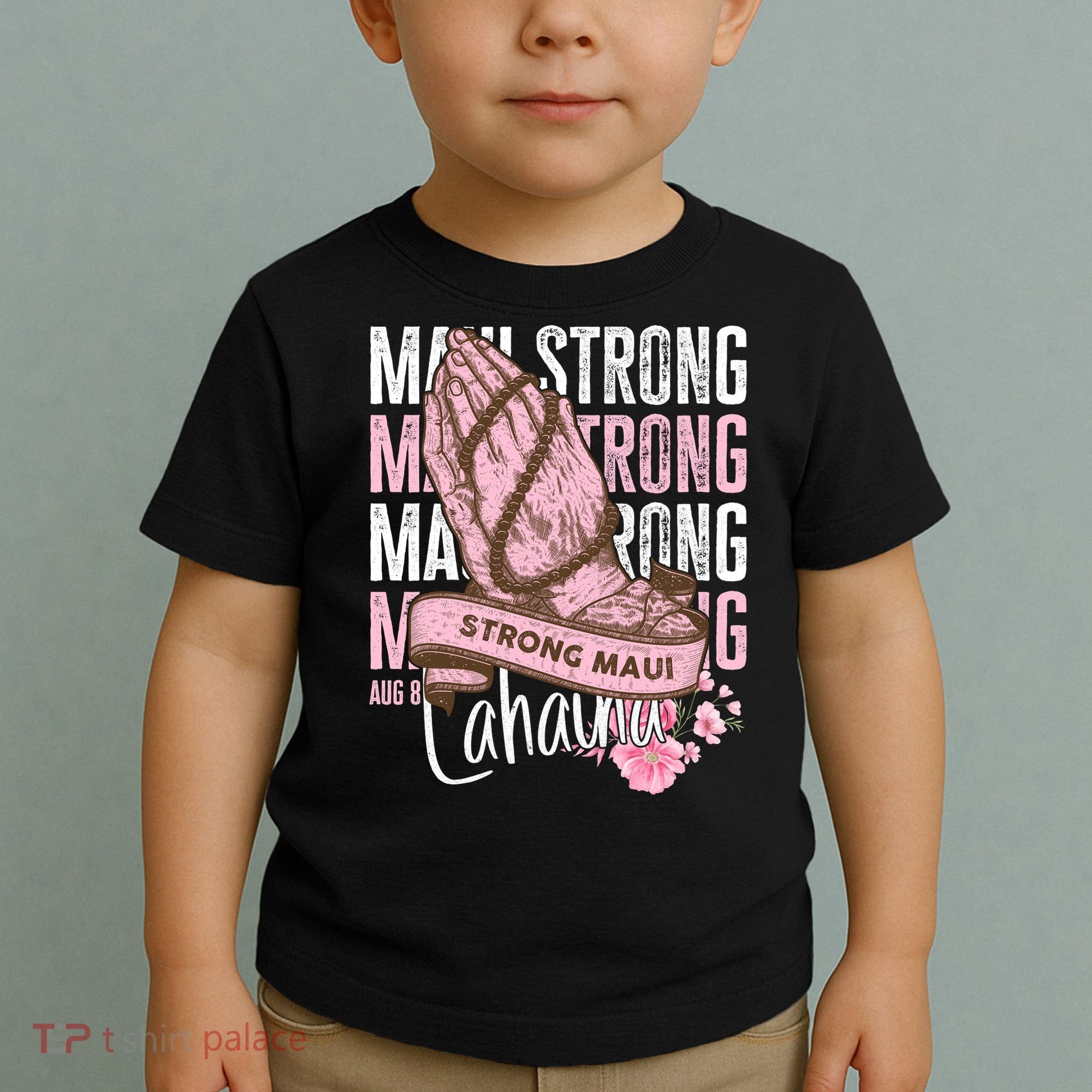 Pray For Maui Hawaii Strong Maui Lahaina Hawaiian Islands Toddler T-Shirt