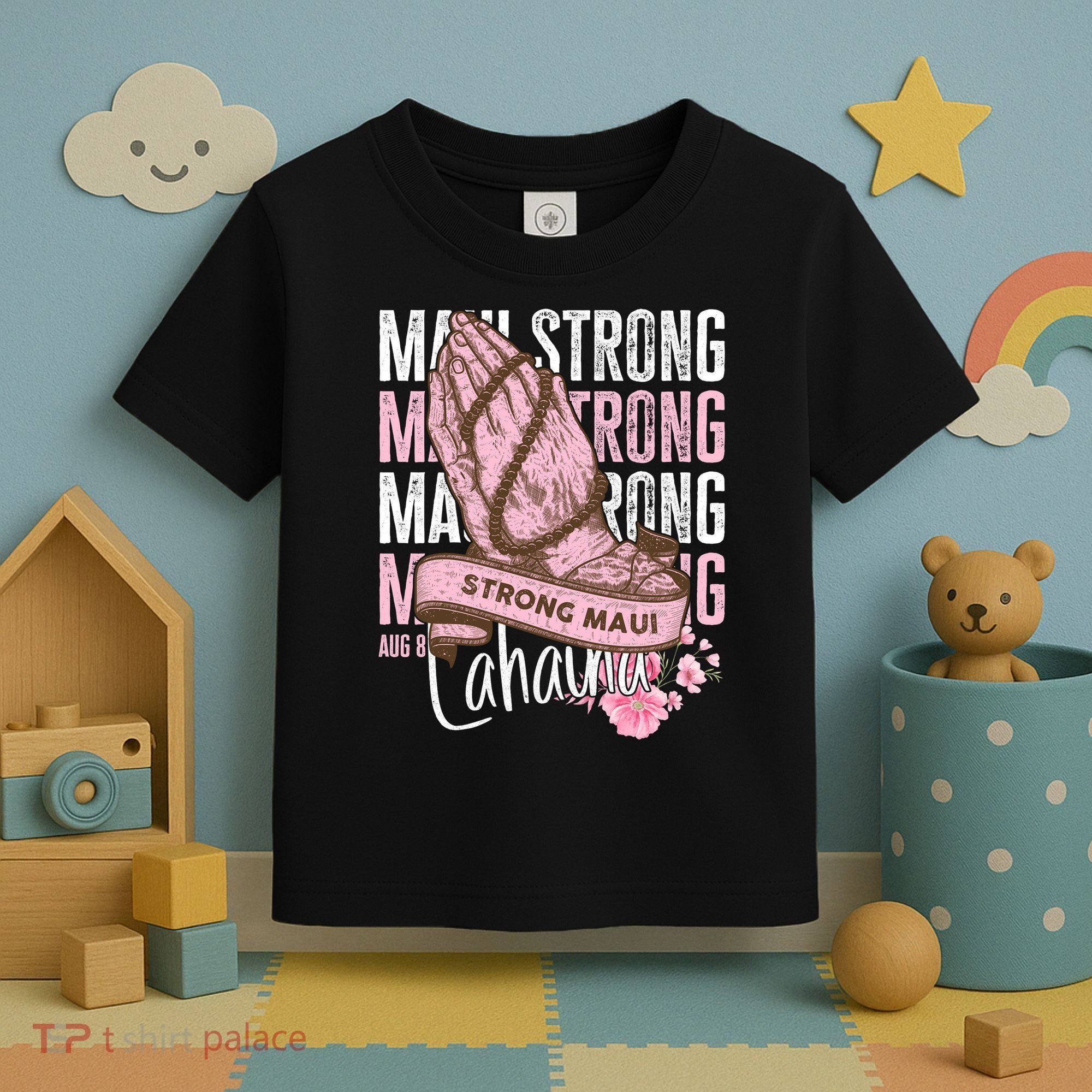 Pray For Maui Hawaii Strong Maui Lahaina Hawaiian Islands Toddler T-Shirt