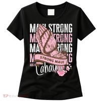 Pray For Maui Hawaii Strong Maui Lahaina Hawaiian Islands Women's T-Shirt thumb 0