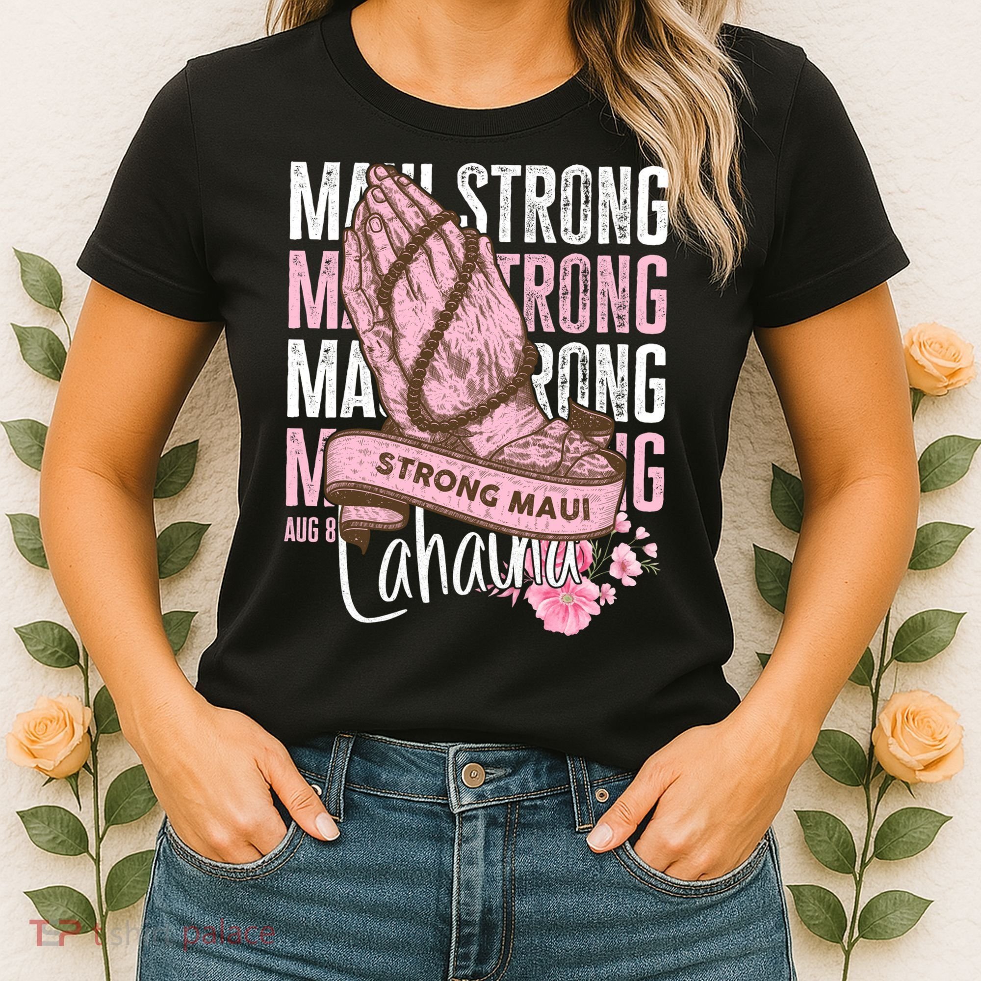 Pray For Maui Hawaii Strong Maui Lahaina Hawaiian Islands Women's T-Shirt