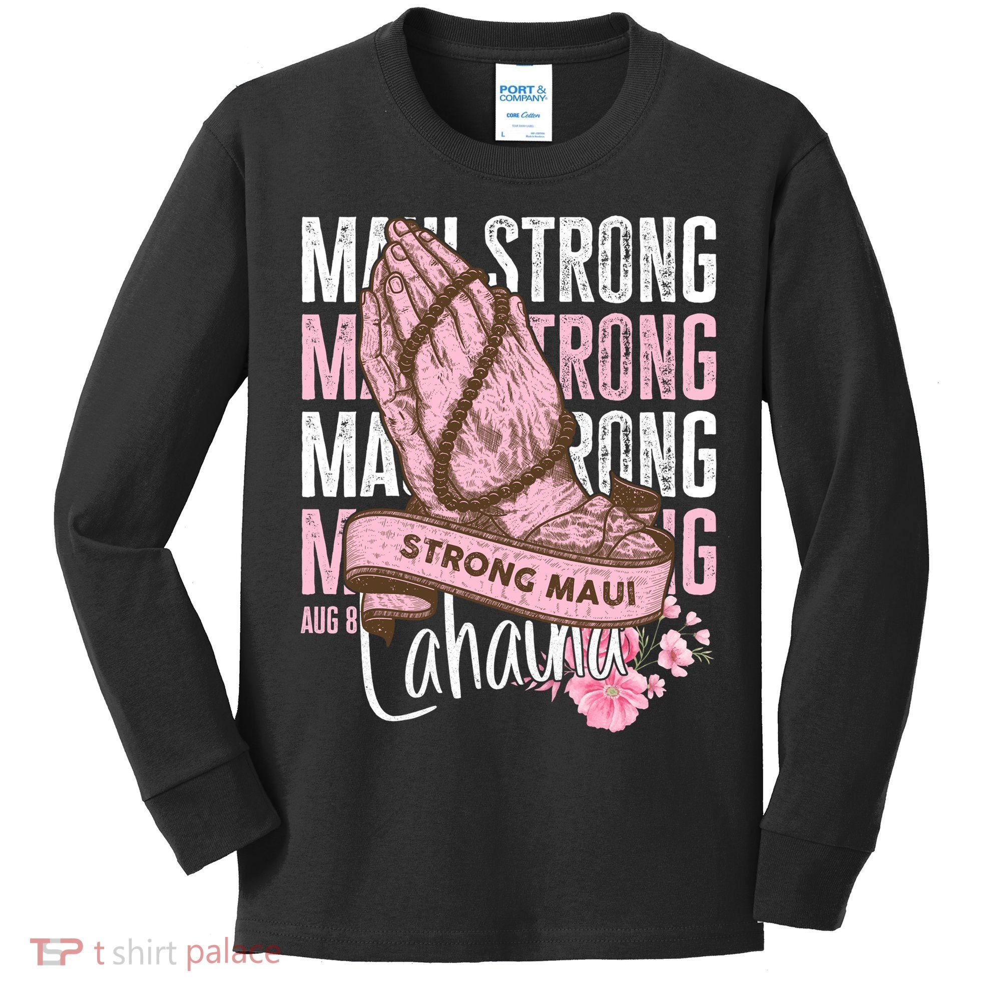 Pray For Maui Hawaii Strong Maui Lahaina Hawaiian Islands Kids Long Sleeve Shirt