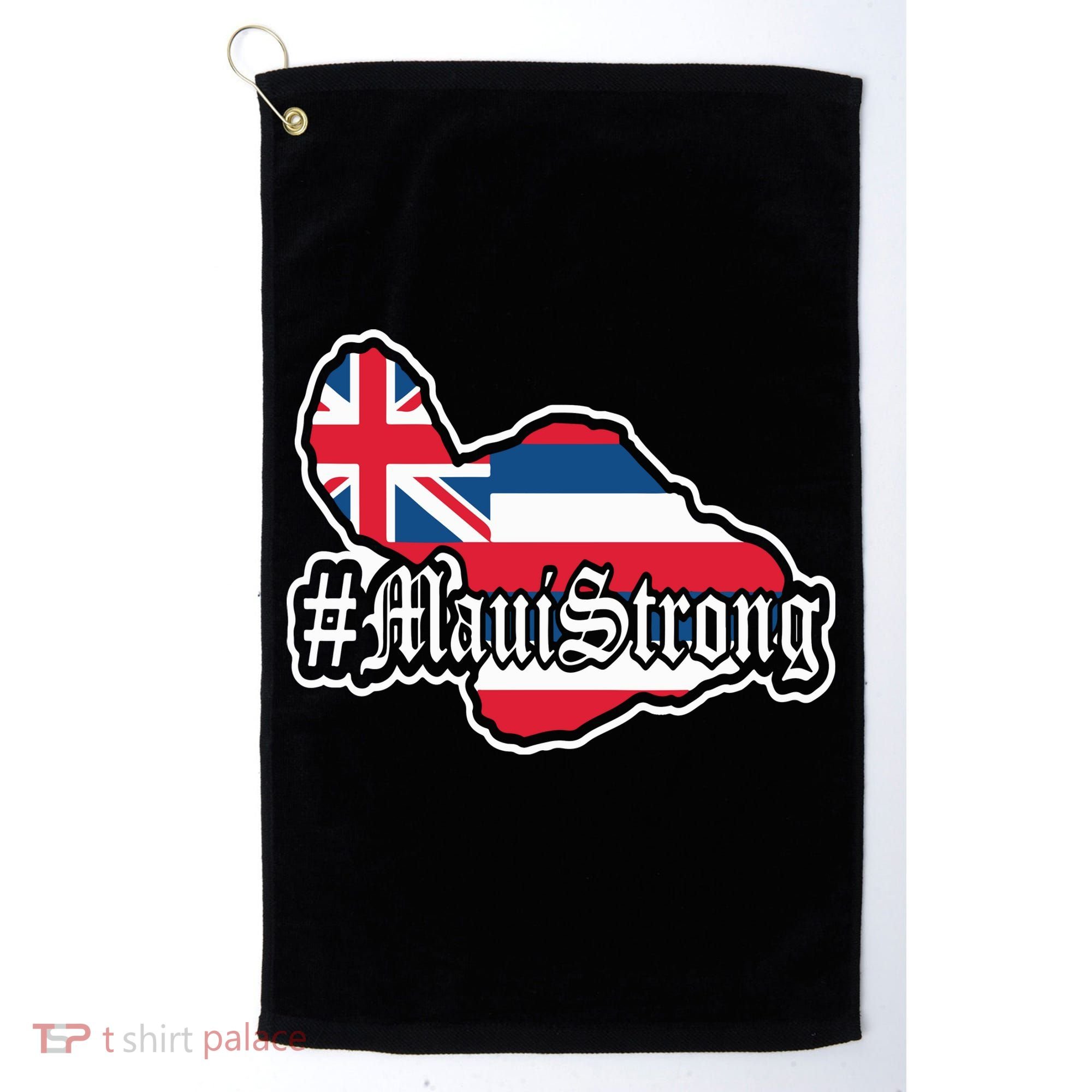 Pray For Maui Strong Hawaii Strong Save Maui Hawaii Golf Towel