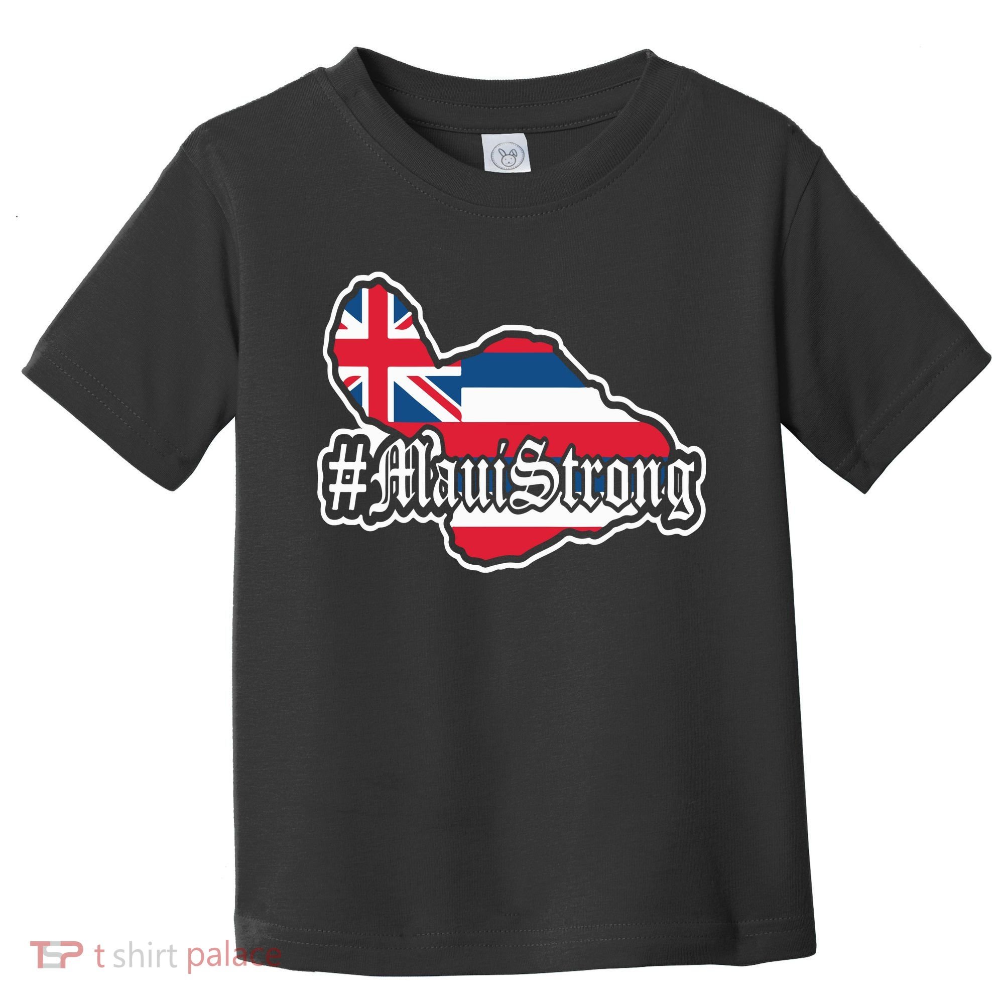 Pray For Maui Strong Hawaii Strong Save Maui Hawaii Toddler T-Shirt